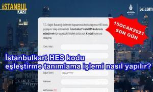 İstanbulkart HES kodu eşleştirme tanımlama işlemi NASIL YAPILIR
