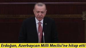 Cumhurbaşkanı Recep Tayyip Erdoğan Azerbaycan Meclisi'ne hitap etti