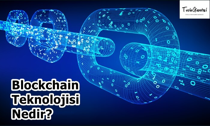 Blockchain Teknolojisi Nedir