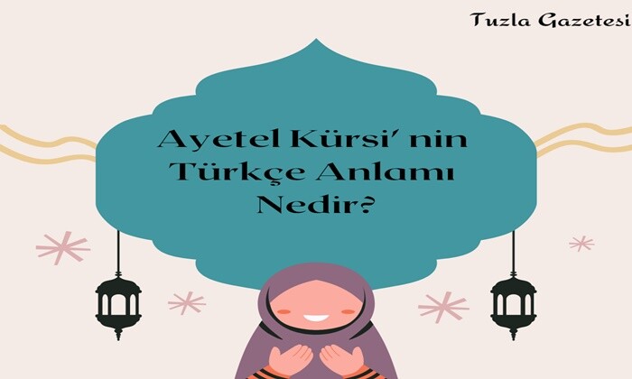 Ayetel Kürsi' nin Türkçe Anlamı Nedir meali