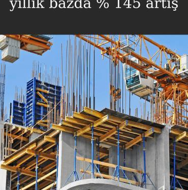 Konut fiyatlarında artış yıllık bazda yüzde 145 artış