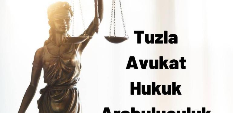 Tuzla Avukat Hukuk Arabuluculuk Bürosu en iyi