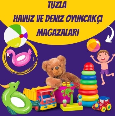 Tuzla Havuz ve Deniz Oyuncakçı Mağazaları telefon