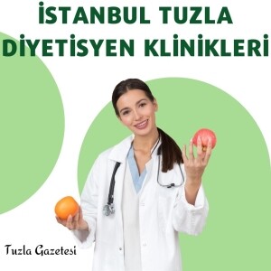 İstanbul Tuzla Diyetisyen Klinikleri