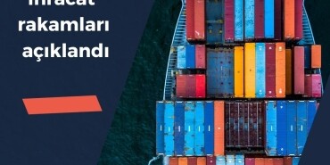 2022 Eylül ayı ihracat rakamları açıklandı