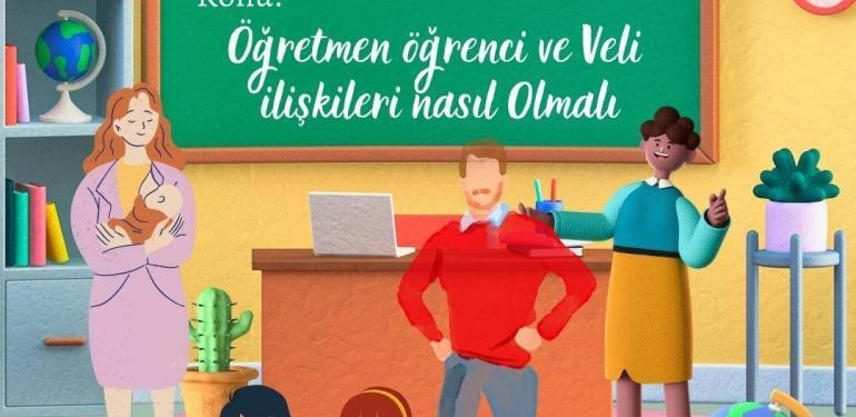 Öğretmen öğrenci ve Veli ilişkileri nasıl Olmalı