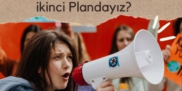 Kadın Olarak Neden Hep ikinci Plandayız