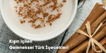Kışın içilen Geleneksel Türk İçecekleri tavsiye