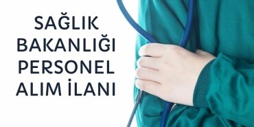 Sağlık Bakanlığı personel alım ilanı