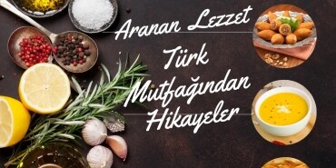 Türk Mutfağından Hikayeler