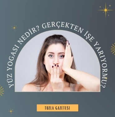Yüz Yogası Nedir Gerçekten işe yarıyormu, Yüz yogası hareketleri nelerdir