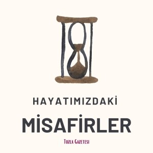 Hayatımızdaki Misafirler
