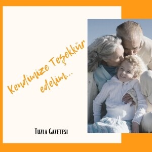 Kendimize Teşekkür edelim