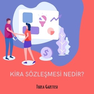 Kira Sözleşmesi nedir, Kira Sözleşmesinde nelere dikkat edilmeli