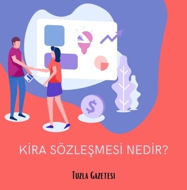 Kira Sözleşmesi nedir, Kira Sözleşmesinde nelere dikkat edilmeli