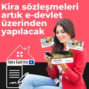 Kira sözleşmeleri artık e-devlet üzerinden yapılacak