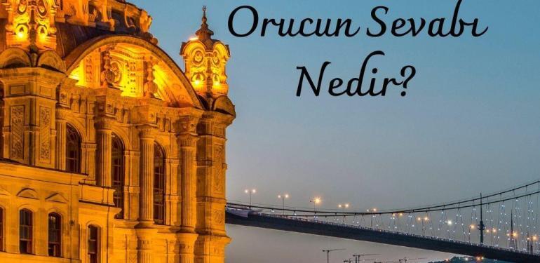 Ramazan Ayında Tutulan Orucun Sevabı Nedir