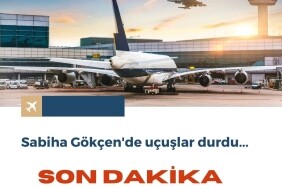 Sabiha Gökçen'de uçuşlar durdu, TUZLA doğalgaz kaçağı