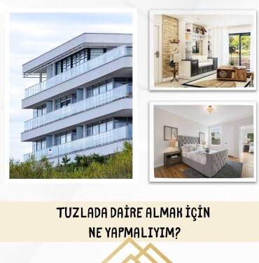 Tuzlada daire almak için ne yapmalıyım, Tuzla ilçesinde satılık daireler
