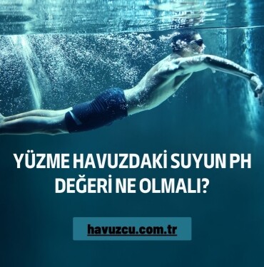 Yüzme Havuzdaki suyun pH değeri ne olmalı, tuzla