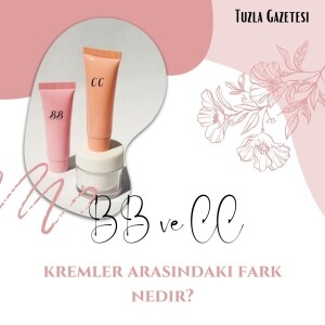 BB ve CC kremler arasındaki fark nedir