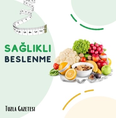 Beslenme Alışkanlıklarımıza Dikkat ediyormuyuz, Beslenme alışkanlıkları nelerdir
