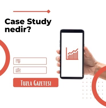 Case Study nedir, vaka analizi