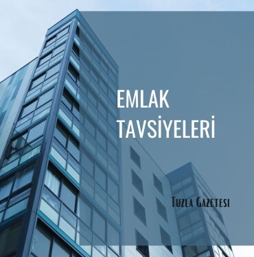 Emlak tavsiyeleri Tuzla