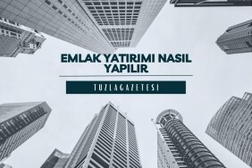 Emlak yatırımı nasıl yapılır