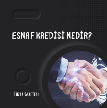 Esnaf kredisi nedir, Esnaf kredisini kimler kullanabilir