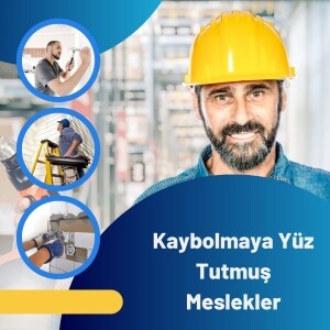 Kaybolmaya Yüz Tutmuş Meslekler
