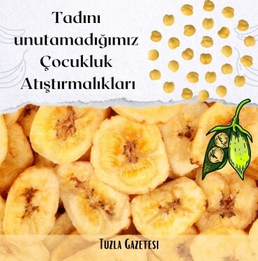 Tadını unutamadığımız Çocukluk Atıştırmalıkları