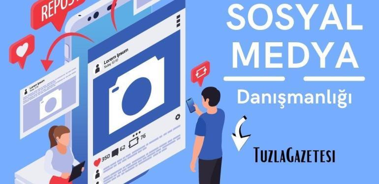 Tuzla sosyal medya uzmanı tavsiyesi