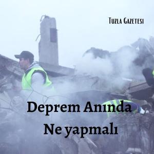 Deprem Anında Ne yapmalı