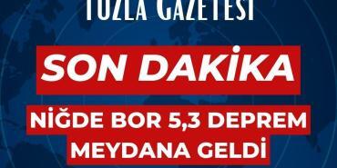 Niğde Bor ilçesinde 5.3 büyüklüğünde deprem