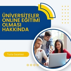 niversiteler Online Eğitimi Olması Hakkında