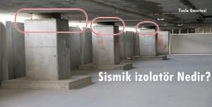 Sismik izolatör Nedir