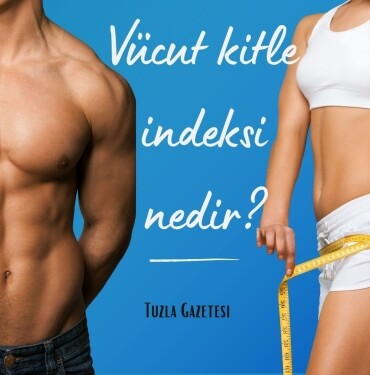 Vücut kitle indeksi nedir