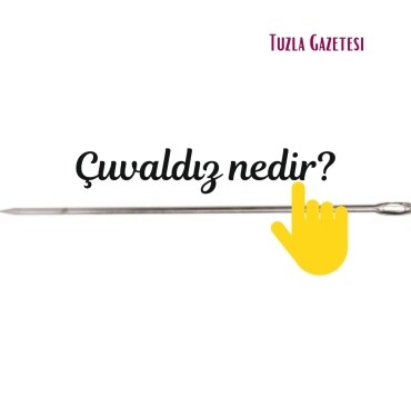 Çuvaldız ne işe yarar, Çuvaldız nedir, İğneyi kendine çuvaldızı başkasına batır