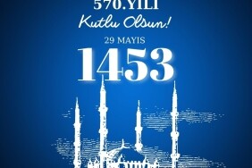 İstanbul'un Fethi'nin 570. kutlu yıl dönümünü en içten dileklerimizle kutluyoruz.