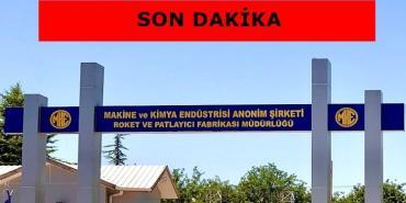 MKE Roket ve Patlayıcı Fabrikası'nda patlama meyadana geldi