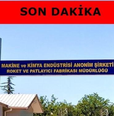 MKE Roket ve Patlayıcı Fabrikası'nda patlama meyadana geldi