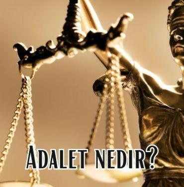 Adalet nedir Adalet Ne demek tanımı