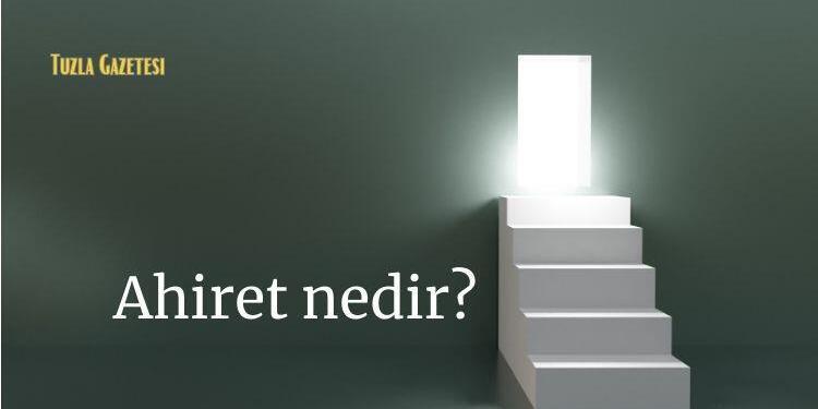 Ahiret nedir