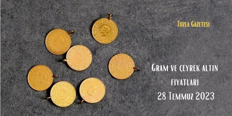Gram ve çeyrek altın fiyatları 28 Temmuz 2023 gebze