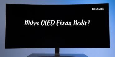 Mikro OLED Ekran Nedir?