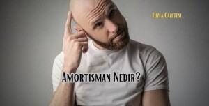 Amortisman Nedir