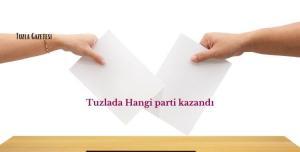 Tuzlada Hangi parti kazandı