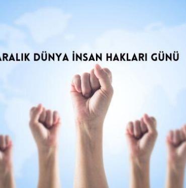 10 Aralık Dünya İnsan Hakları Günü nedir?