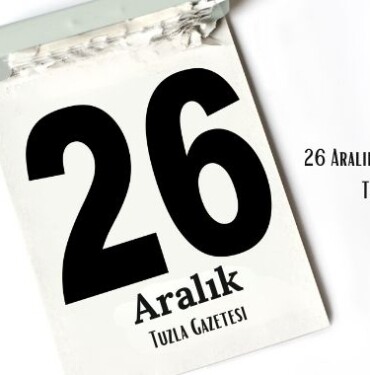 26 Aralık hangi önemli gün Tarihte Bugün